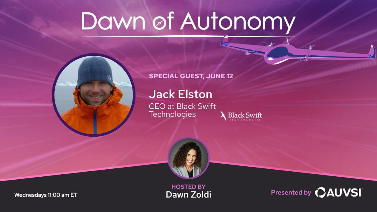 Jack Elston, CEO, Black Swift Technologies | Dawn of Autonomy | Episode 24