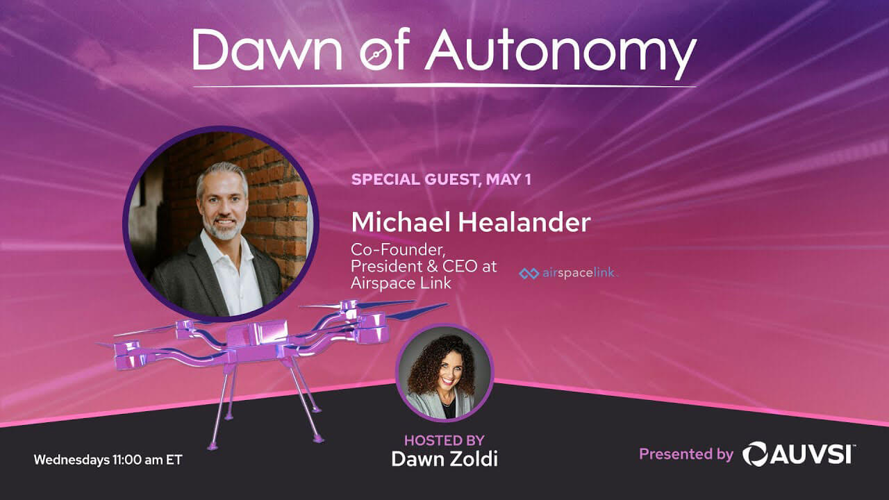 Michael Healander, Co-Founder, President & CEO, Airspace Link | Dawn of Autonomy | Episode 18
