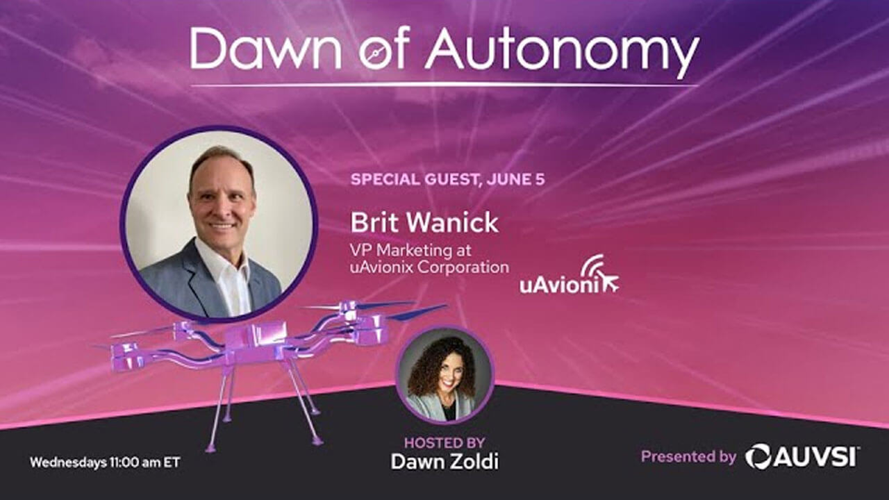 Brit Wanick, VP Marketing, uAvionix Corporation | Dawn of Autonomy | Episode 23