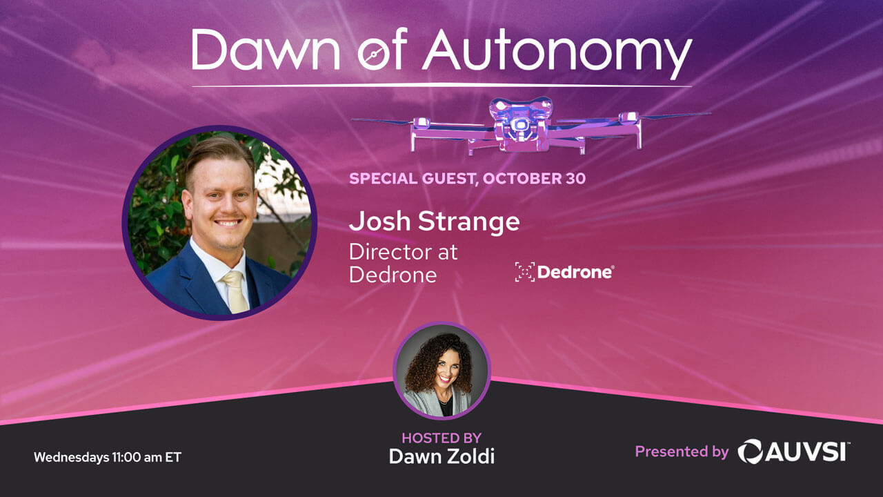 Josh Strange, Director, Dedrone | Dawn of Autonomy | Episode 44