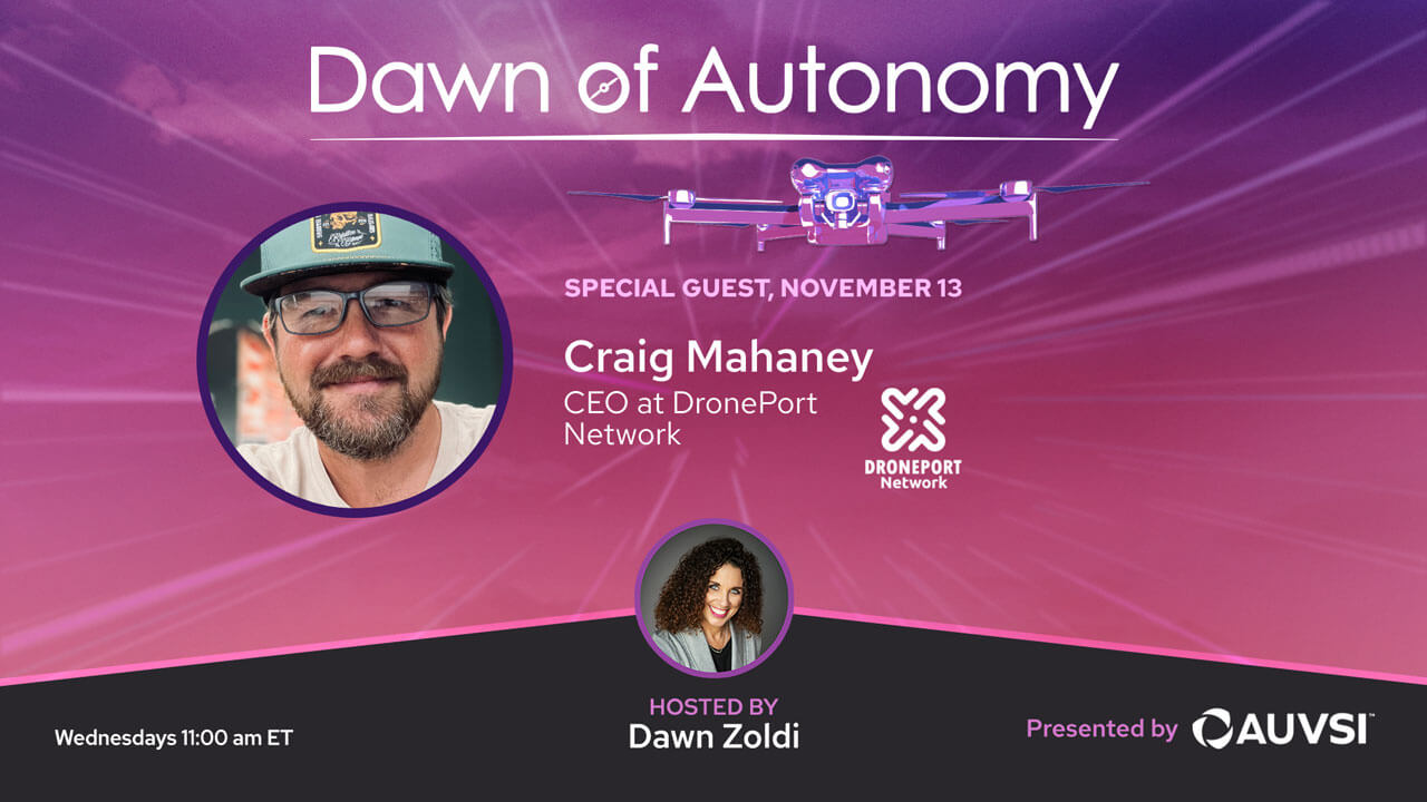 Craig Mahaney, CEO Drone Port Network | Dawn of Autonomy | Episode 46