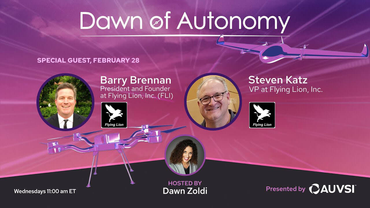 Barry Brennan and Steven Katz, Flying Lion, Inc. (FLI) | Dawn of Autonomy | Episode 9