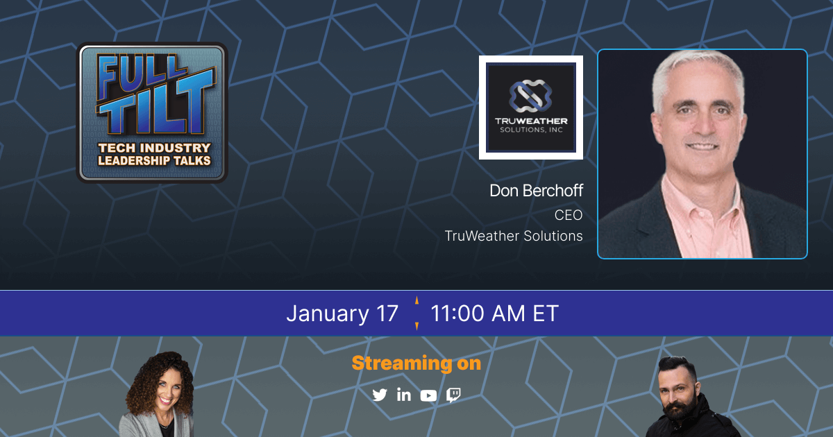 Don Berchoff – TruWeather Solutions | Full TILT | Episode 15