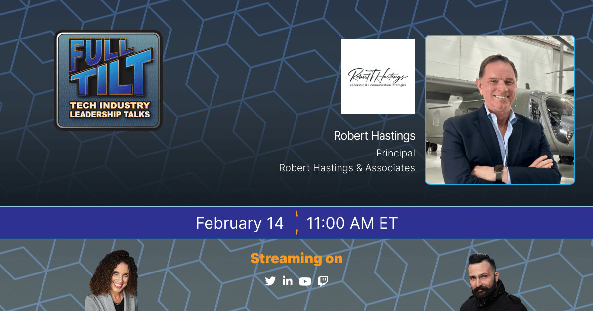 Robert Hastings – Robert Hastings & Associates | Full TILT | Episode 17