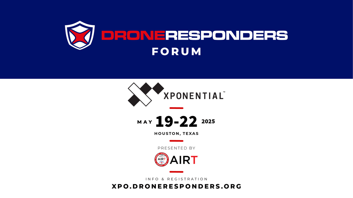 DRONERESPONDERS FORUM AUVSI25