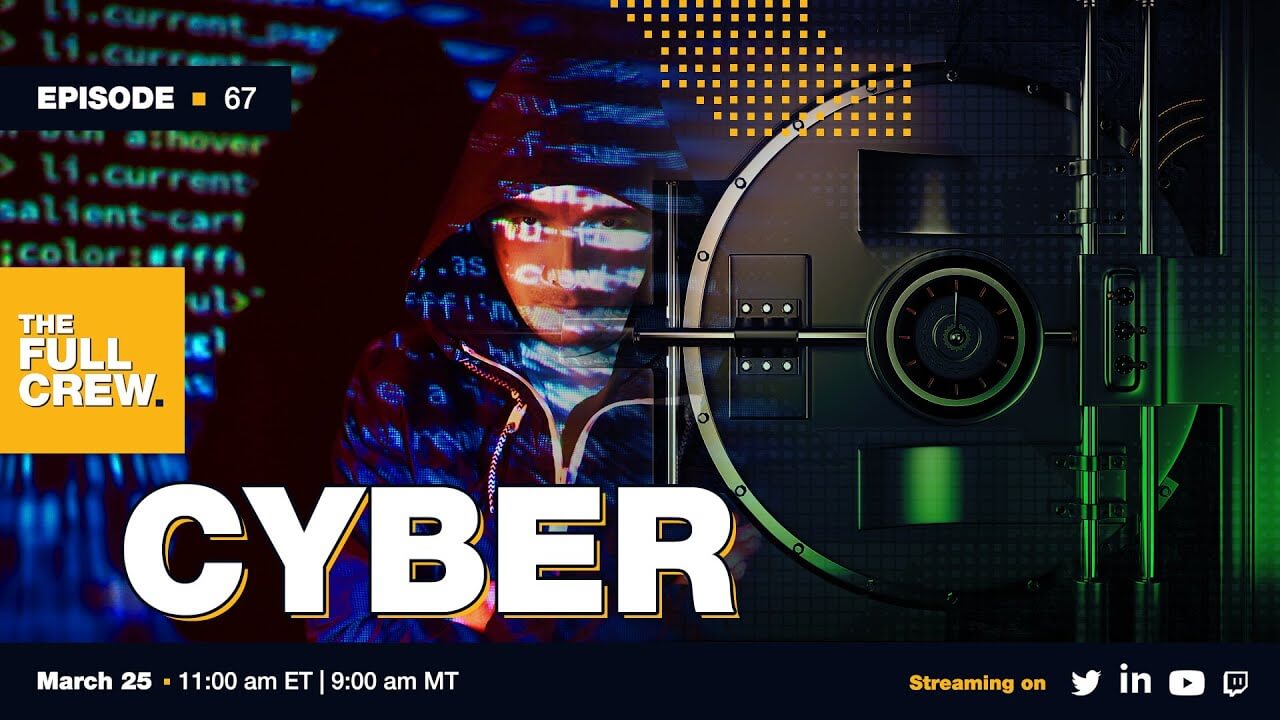 Cyber | Full Crew Episode 67