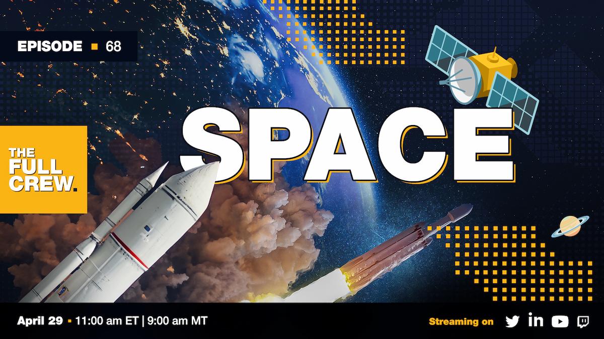 Space | Full Crew Episode 68