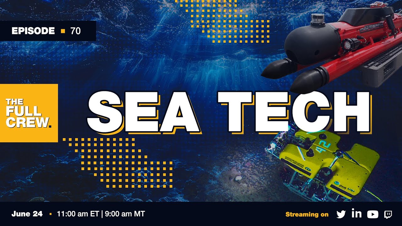 Sea Tech | Full Crew Episode 70