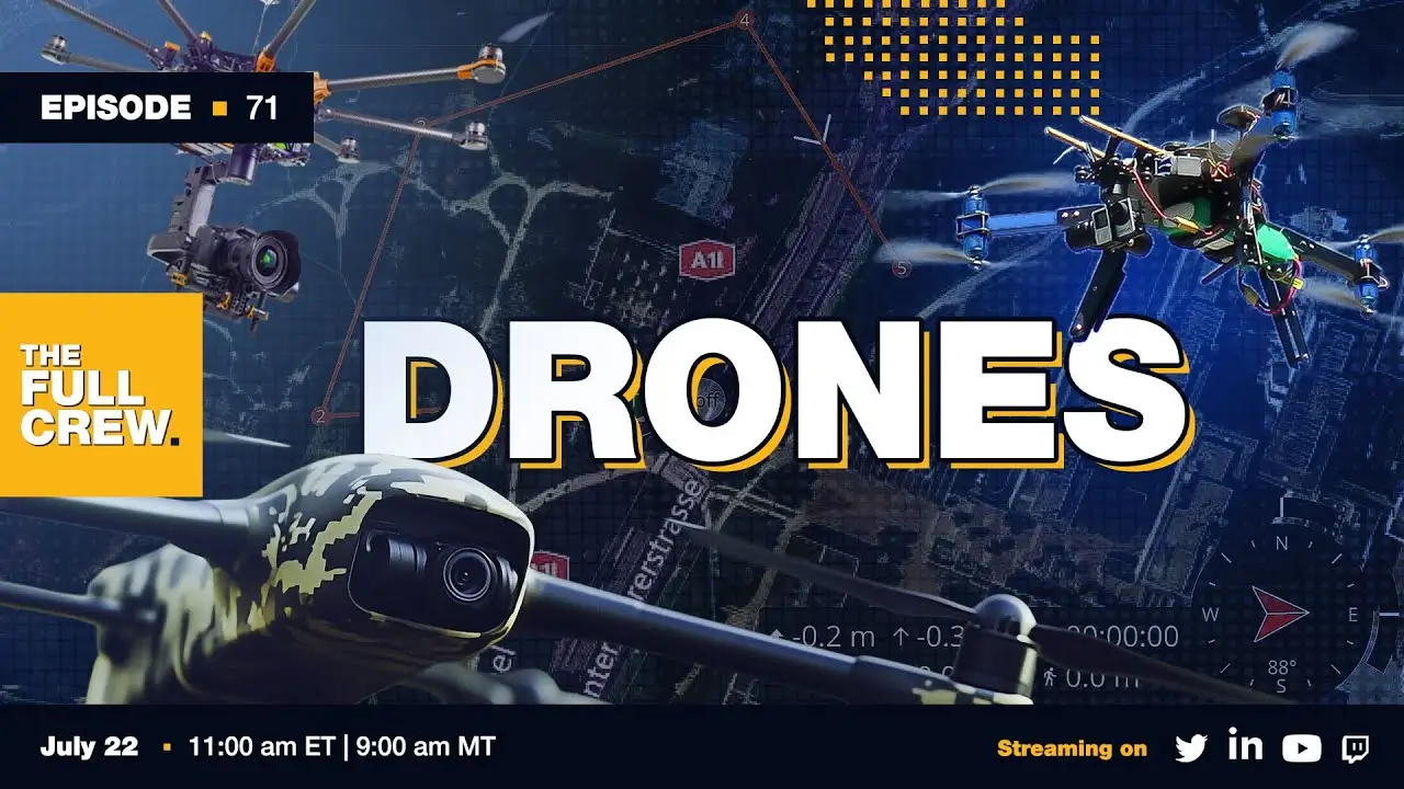 Drones | Full Crew Episode 71