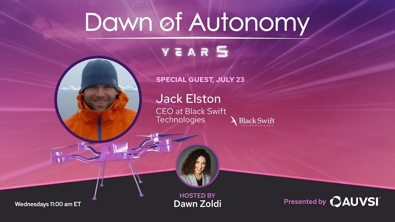 Jack Elston, CEO, Black Swift Technologies | Dawn of Autonomy | Episode 81