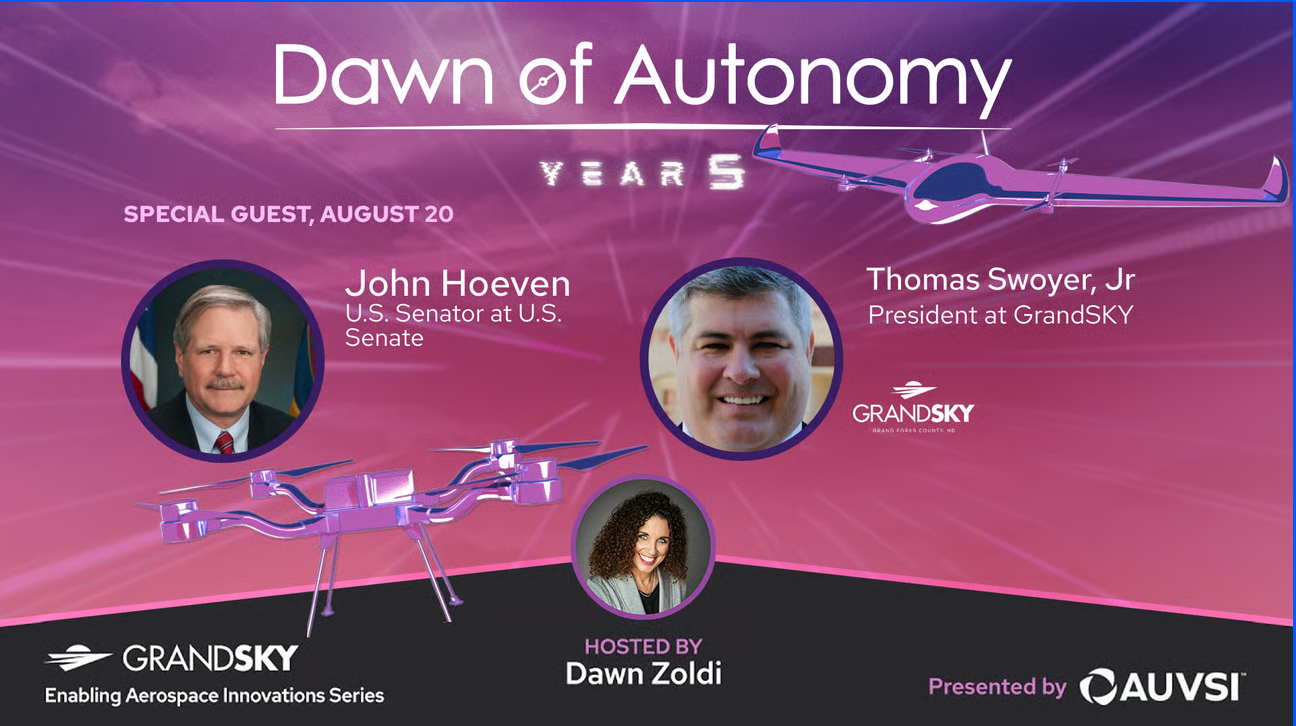 Sen. John Hoeven of North Dakota and Tom Swoyer, President of GrandSKY | Dawn of Autonomy | Episode 85