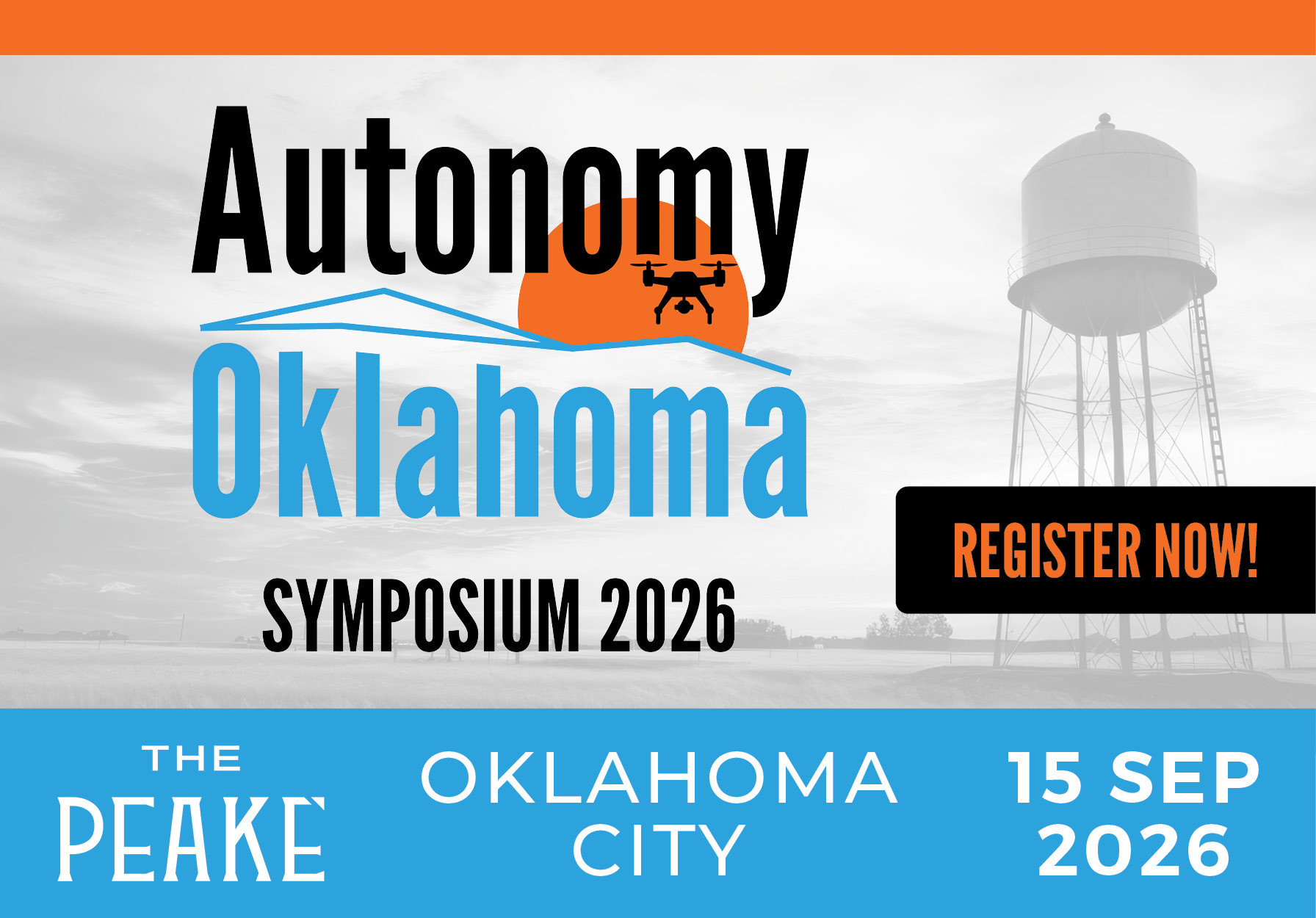 Poster advertising 'Autonomy Oklahoma Symposium 2026' with a drone silhouette over an orange sun, large 'Autonomy' and 'Oklahoma', a water tower in the background, and a 'REGISTER NOW!' button.