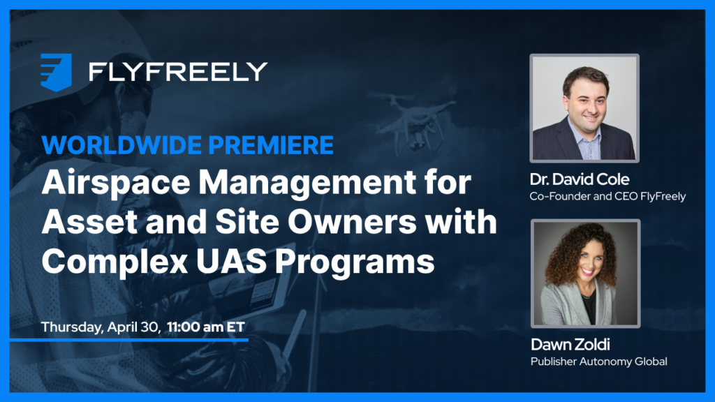 FlyFreely banner announcing the worldwide premiere of airspace management for UAS programs, featuring speakers Dr. David Cole and Dawn Zoldi.