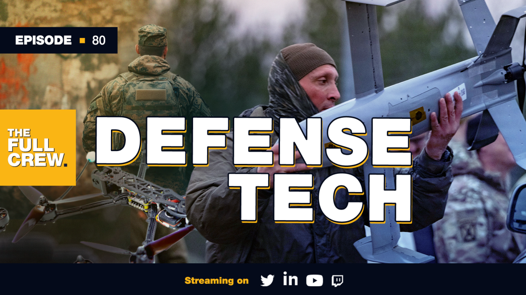 Episode 80 cover: soldiers in camouflage with bold DEFENSE TECH title overlaid and The Full Crew yellow block.