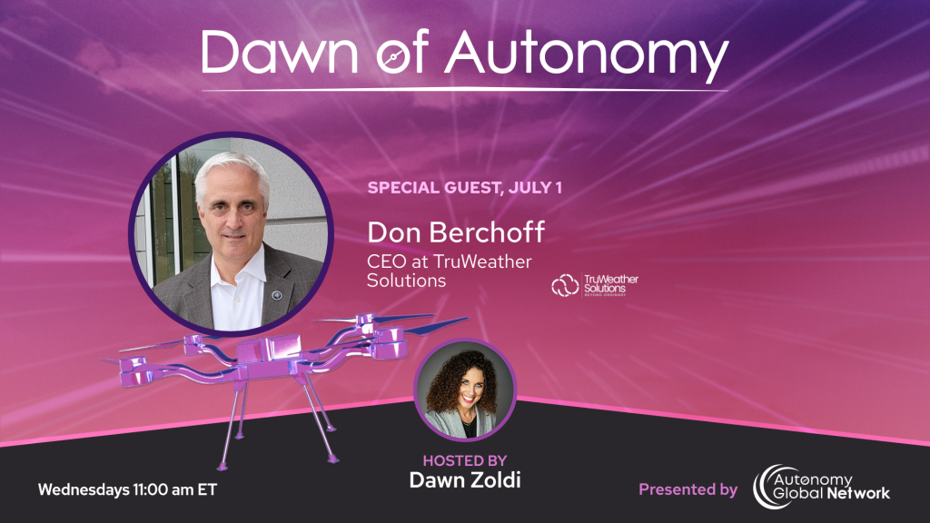 Event banner for 'Dawn of Autonomy' featuring Special Guest Don Berchoff, CEO of TruWeather Solutions, and host Dawn Zoldi with circular headshots on a purple gradient backdrop.