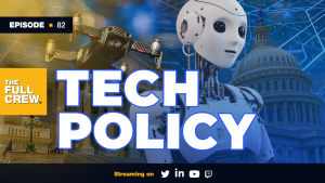 Podcast banner for Tech Policy with a white robot, drone, and the U.S. Capitol in a blue tech-themed background; episode 82 and 'The Full Crew' logo are visible.
