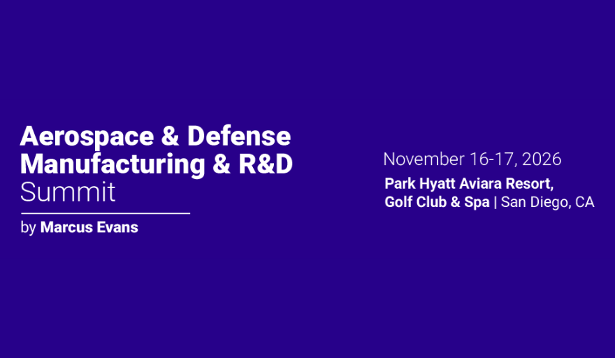 Conference banner on a dark blue background announcing the Aerospace & Defense Manufacturing & R&D Summit by Marcus Evans, with dates November 16–17, 2026 and location Park Hyatt Aviara Resort, Golf Club & Spa, San Diego, CA.